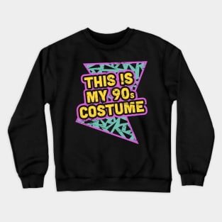 This Is My 90s Costume Crewneck Sweatshirt